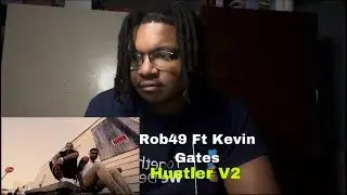 Rob49 Ft Kevin Gates - Hustler V2