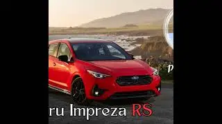 The Impreza RS Experience Rethinking Compact Comfort and Style
