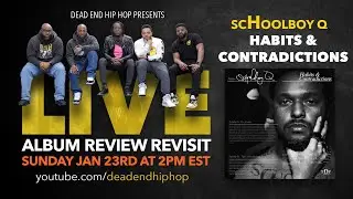 ScHoolboy Q - Habits and Contradictions Album Revisit