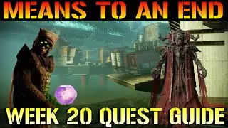 Destiny 2: Season Of Arrivals | Means To An End (Week 20 Quest Guide)