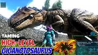 How to Tame a High-Level Giganotosaurus in Ark Ultimate Survivor Edition | Shen Noob