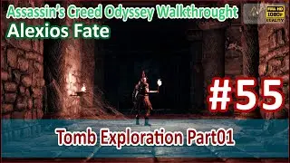 AC ODYSSEY 55 | Special All Tomb Exploration Part01