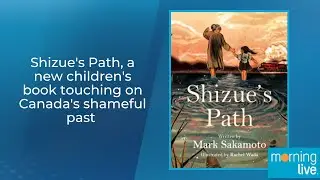 Shizue's Path, a new children's book touching on Canada's shameful past