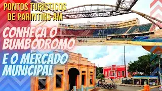 Os Pontos Turísticos de Parintins, Conheça a Vila do Aninga, o Bumbódromo e o Mercado Municipal