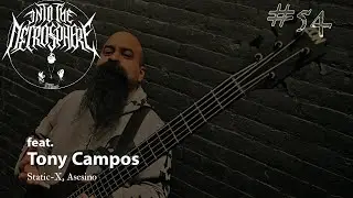 STATIC X - Tony Campos | Into The Necrosphere Podcast #54