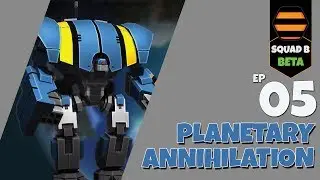 PLANETARY ANNIHILATION Ep.1.05 - MORE SINGLE PLAYER CAMPAIGN