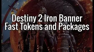 Fastest Way to Get 10 Packages and Iron Banner Tokens in Destiny 2