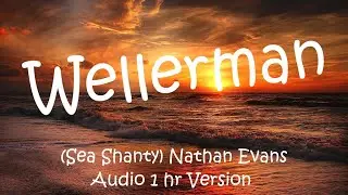 Nathan Evans - Sea Shanty (Wellerman) 1-Hour, on repeat, non stop