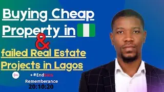 The Truth About Cheap Land in Lagos Nigeria - Failed Real Estate Projects in Lagos #EndSARS Tribute