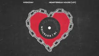 Wenzday ft. Kevin Flum - Heartbreak House (Tech House VIP)