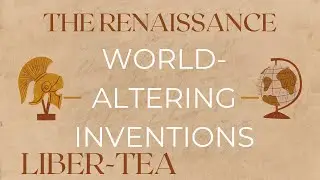 World-Altering Renaissance Inventions