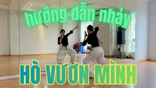 Hướng dẫn nhảy HÒ VƯƠN MÌNH - DTAP | Biên đạo Tùng Lâm, Sepheria