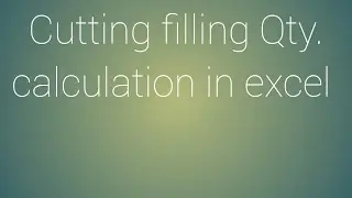 Cutting Filling Qty. Calculation in excel  ! in hindi ! Canal Quantity calculation in excel