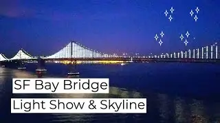 SF Bay Bridge Light Show & Skyline Views #sf #baybridge