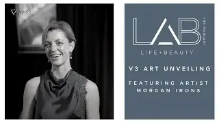 LAB the Podcast | V3 Art Unveiling — Featuring Artist Morgan Irons