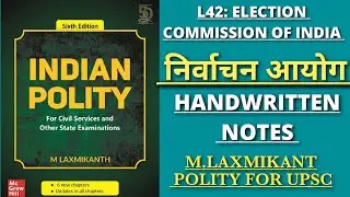 L42: Election Commission of India निर्वाचन आयोग indian polity by M.laxmikant upsc#Anu education life