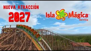 ⚠️ NUEVA Monta&ntilde;a rusa 🎢 ISLA M&Aacute;GICA 2027 | POV | Recreaci&oacute;n FVD ++ NoLimits 2 |
