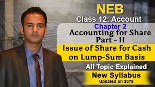 Issue of Share for Cash - on Lumpsum Basis | Chapter 2 | Part 2 | Class 12 Account | Mr. Kamal Sah