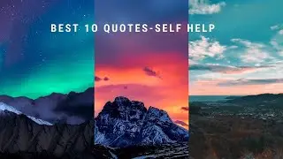10 Best Quotes - Self Help #inspiration #motivation #quotes