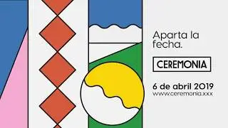 Aparta la fecha &middot; Festival Ceremonia 2019