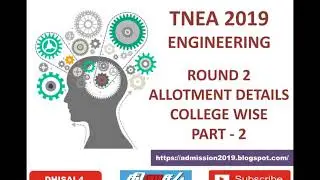 TNEA 2019 | ROUND 2 | ALLOTMENT DETAILS COLLEGE WISE | PART 2