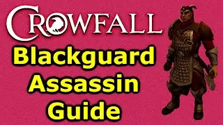 Crowfall Blackguard Assassin Guide -  Theorycrafting, Disciplines, Talents, Abilities, Stats