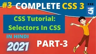 CSS Tutorial: Selectors in CSS | CSS For Beginner To Advance  #3