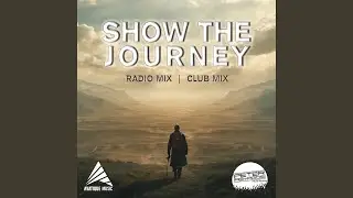 Show The Journey (Club Mix)