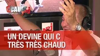 Un devine qui c'est très très chaud ! - C'Cauet sur NRJ