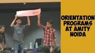 Orientation Program At Amity Noida| Amity University | Amity Vlogs