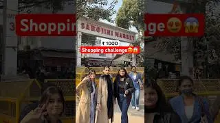 ₹1000 shopping challenge 😱😍#minivlog #youtubeshorts #sarojininagarmarket