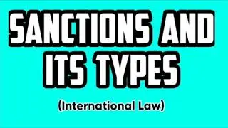 Sanction in International Law | Types of Sanctions in International Law