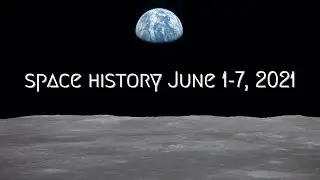 Space History - June 1-7