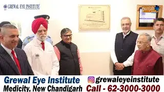 Inauguration Grewal Eye Institute (New Chandigarh)
