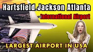 Hartsfield - Jackson Atlanta International Airport | Busiest Airport in USA | Documentary