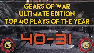 Top 40 GoW UE Plays of 2015 (40-31)