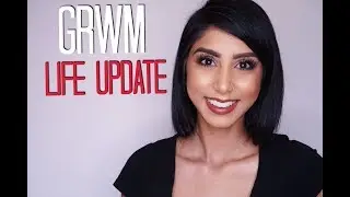 GRWM: Life Update/New Projects/What's To Come | Ready To Glow