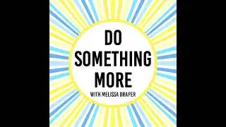 113. Small Acts, Lasting Impact: Making (and Keeping) Service-Focused Resolutions