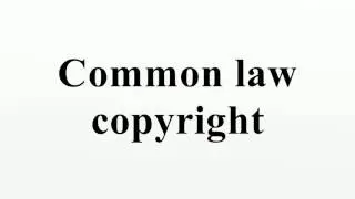 Common law copyright