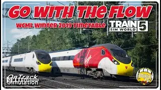 GO WITH THE FLOW | WCML SOUTH WINTER 2019 TIMETABLE | TRAIN SIM WORLD 5