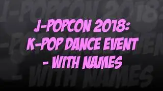 J-popcon 2018 - K-pop dance event - with names