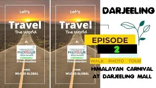 DARJEELING PART 2 - PHOTOUR