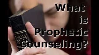 Teaching on Prophetic Counseling