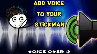 How to add voices to your stickman