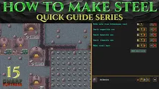 КАК ДЕЛАТЬ СТАЛЬ &mdash; Учебные материалы по игре Dwarf Fortress от Ic0n, эпизод 15