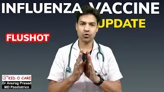 Doctor&rsquo;s Guide to Flu Shot (Influenza Vaccine): कब लगवायें, कौन सी लगवायें, कब Repeat करें ?