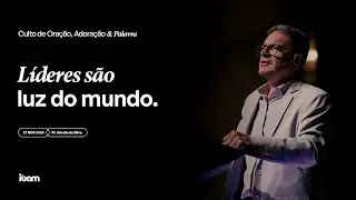 Líderes são luz do mundo - Pr. Abraão da Silva - 27/11/2025