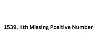 1539. Kth Missing Positive Number | LeetCode Using Python