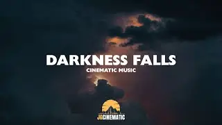 Darkness Falls : Dark Cinematic Music | Ambient Background Music For Video x Gameplay