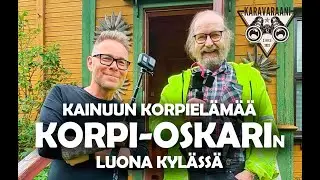 Kainuun korpielämää - Korpi Oskarin luona vierailulla